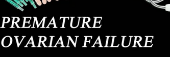 Spontaneous Premature Ovarian Failure - Empowering Intimacy™